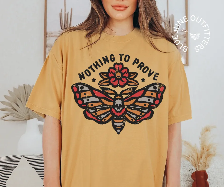 Nothing To Prove Death Moth | Comfort Colors Tee