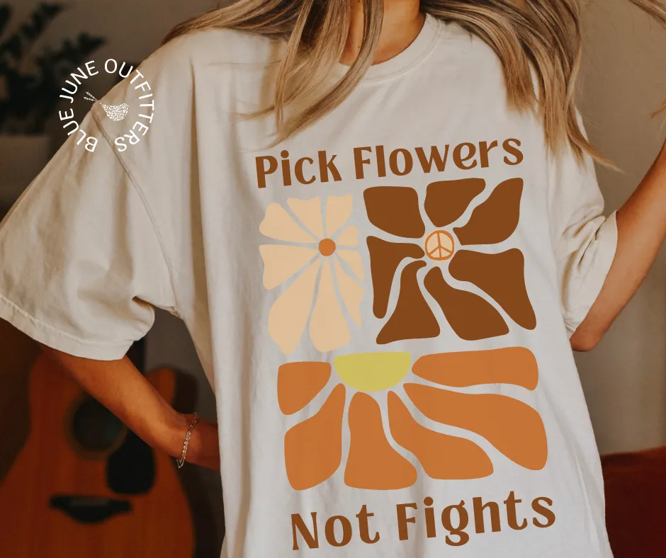 Pick Flowers Not Fights | Comfort Colors Hippie Tee