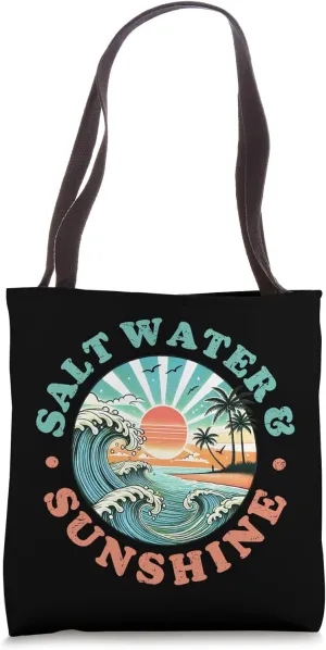 Salt Water & Sunshine Surf Sea Vacation Holiday Beach Tote Bag