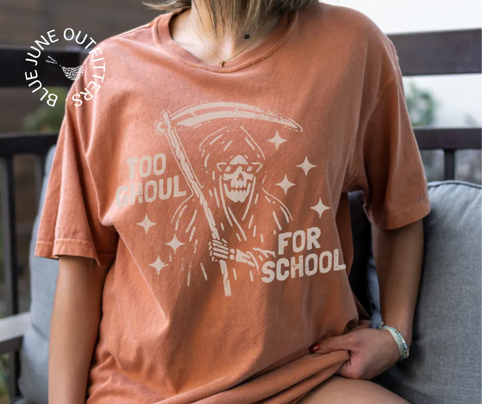 Too Ghoul For School | Comfort Colors Grim Reaper Halloween Tee