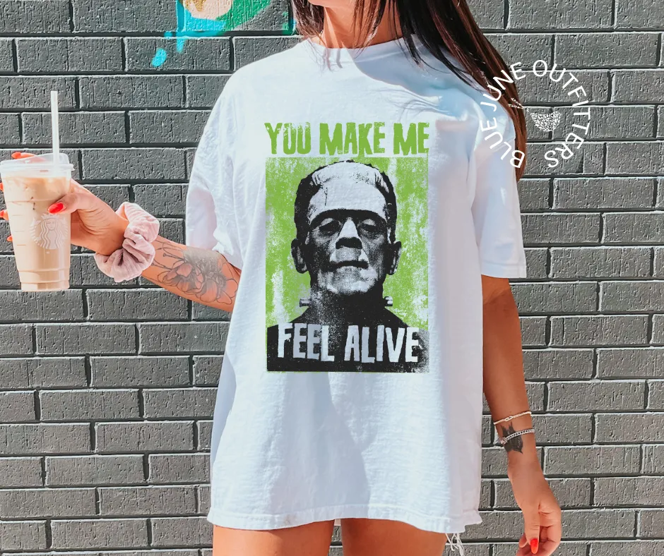 You Make Me Feel Alive | Comfort Colors Frankenstein Halloween Tee